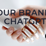 ChatGPT and Your Brand
